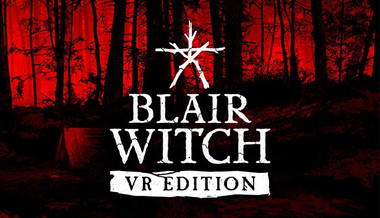 Blair Witch VR Blair Witch VR