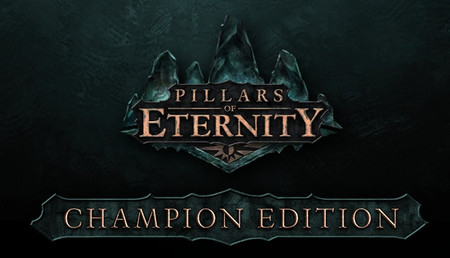 Pillars of Eternity : Champion Edition