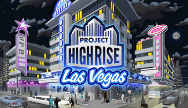 Project Highrise: Las Vegas Project Highrise: Las Vegas