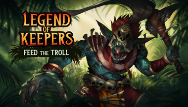 Legend of Keepers: Feed the Troll Legend of Keepers: Feed the Troll