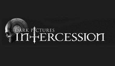 The Dark Pictures: Intercession The Dark Pictures: Intercession
