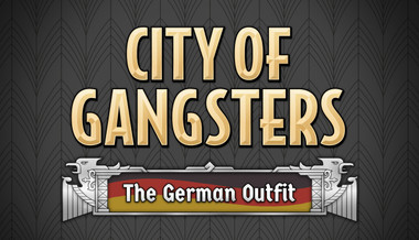 City of Gangsters: The German Outfit City of Gangsters: The German Outfit