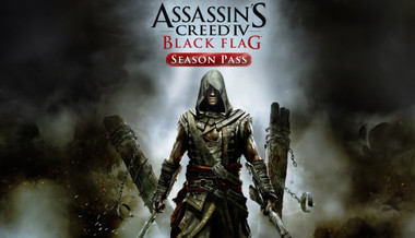 Assassin's Creed IV: Black Flag Season Pass Assassin's Creed IV: Black Flag Season Pass
