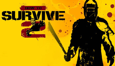 How to Survive 2 How to Survive 2