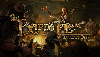 The Bard's Tale IV: Barrows Deep The Bard's Tale IV: Barrows Deep