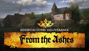 Kingdom Come: Deliverance From the Ashes