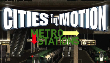 Cities in Motion: Metro Stations Cities in Motion: Metro Stations