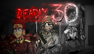 Deadly 30 Deadly 30
