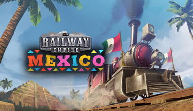 Railway Empire - Mexico Railway Empire - Mexico