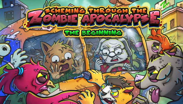 Scheming Through The Zombie Apocalypse: The Beginning Scheming Through The Zombie Apocalypse: The Beginning