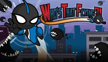 Who's That Flying?! Who's That Flying?!