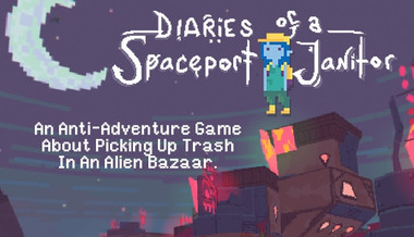 Diaries of a Spaceport Janitor Diaries of a Spaceport Janitor