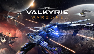 EVE: Valkyrie – Warzone EVE: Valkyrie – Warzone