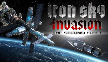 Iron Sky Invasion: The Second Fleet Iron Sky Invasion: The Second Fleet