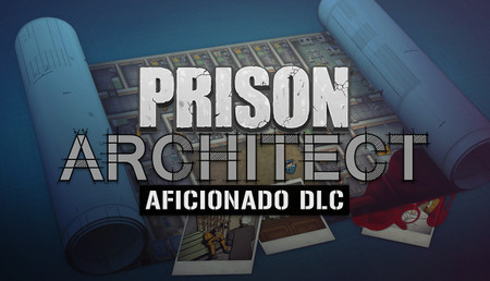 Prison Architect + Aficionado DLC