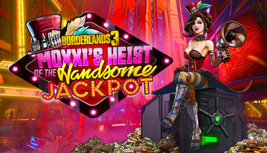 Borderlands 3: Il colpo di Moxi all'Handsome Jackpot