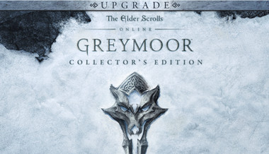 The Elder Scrolls Online: Greymoor Collector's Edition Upgrade The Elder Scrolls Online: Greymoor Collector's Edition Upgrade