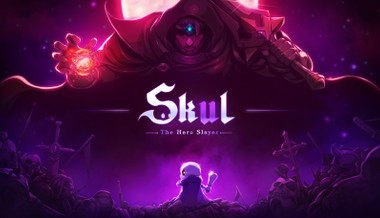 Skul: The Hero Slayer Skul: The Hero Slayer