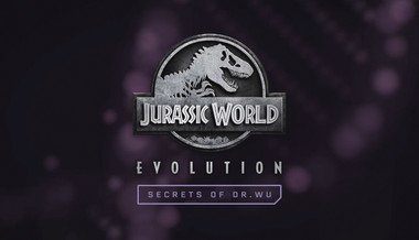Jurassic World Evolution: Secrets of Dr Wu Jurassic World Evolution: Secrets of Dr Wu