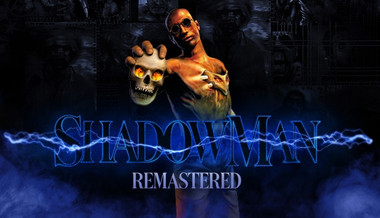 Shadow Man Remastered Shadow Man Remastered