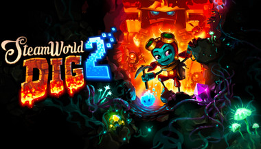 SteamWorld Dig 2 SteamWorld Dig 2