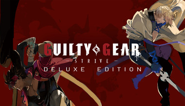 Guilty Gear -Strive- Deluxe Edition Guilty Gear -Strive- Deluxe Edition