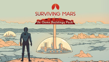 Surviving Mars: In-Dome Buildings Pack Surviving Mars: In-Dome Buildings Pack