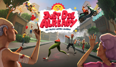 Just Die Already Just Die Already