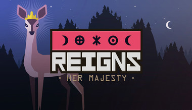 Reigns: Her Majesty Reigns: Her Majesty